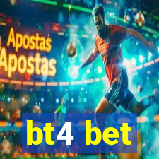 bt4 bet